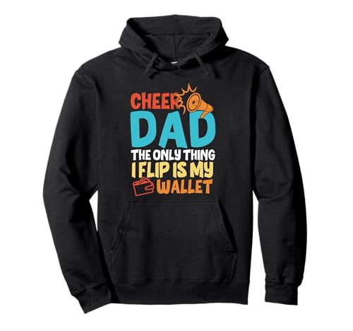 Cheer Dad The Only Thing I Flip Is My Wallet Father's Day Pullover Hoodie von Cheer Dad Cheerleader Funny Father's Day