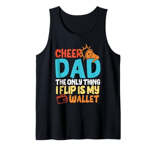 Cheer Dad The Only Thing I Flip Is My Wallet Father's Day Tank Top von Cheer Dad Cheerleader Funny Father's Day