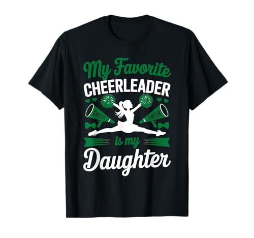 Cheer Mama Papa Meine Lieblings-Cheerleaderin ist Meine Tochter Green T-Shirt Cheer Mama Papa Meine Lieblings-Cheerleaderin ist Meine Tochter Green T-Shirt von Cheer Tees NYC