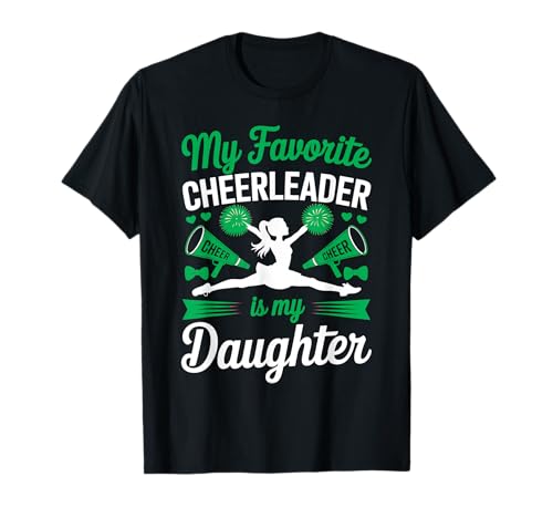 Cheer Mama Papa Meine Lieblings-Cheerleaderin ist Meine Tochter Green T-Shirt von Cheer Tees NYC