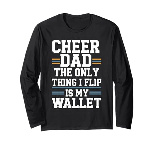 Cheer Dad The Only Thing I Flip Is My Wallet Langarmshirt Cheer Dad The Only Thing I Flip Is My Wallet Langarmshirt von Cheer Vater Lustiger Geldbeutel Spruch
