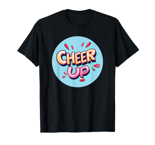 Cooles Cheer Up Emblem für Jungen und Mädchen T-Shirt Cooles Cheer Up Emblem für Jungen und Mädchen T-Shirt von Cheer up