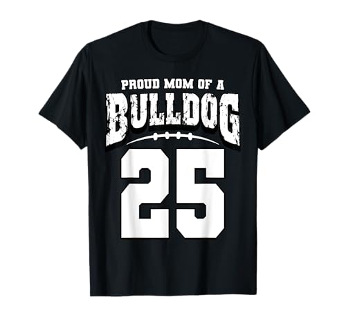 Stolze Bulldoggenfußball-Mama von Player 25 T-Shirt Stolze Bulldoggenfußball-Mama von Player 25 T-Shirt von Cheering For Your Bulldogs