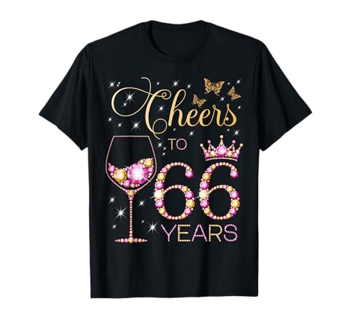 Ein Hoch auf die 66. Geburtstagsparty für Frauen zum 66. Geburtstag T-Shirt von Cheers Birthday Pink