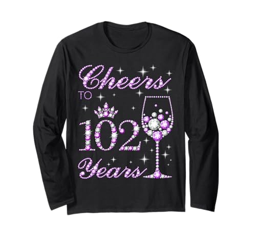 EIN Hoch auf 102 Jahre alte Frauen zum 102. Geburtstag von Purple Crown Langarmshirt von Cheers Purple Crown Women Birthday Tees