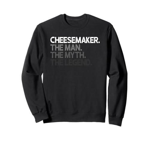 Cheesemaker The Man Myth Legend Geschenk Sweatshirt von Cheesemaker Gifts