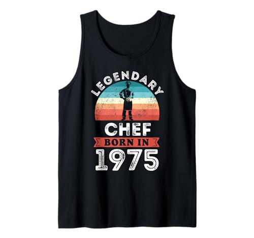 Legendary Chef Born in 1975, 50. Geburtstag Herren Tank Top von Chef 1975 Legends Gifts for Mens 50th Bday