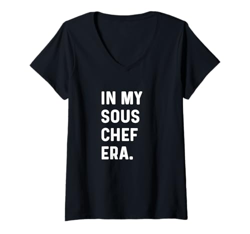Damen In meiner Sous-Chef-Ära - Cook Cooking Sous Chef Food Kitchen T-Shirt mit V-Ausschnitt von Chef Apparel for Men Women Work Boss by RJ