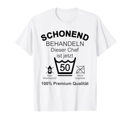 50 Geburtstag Chef Mann 50er 50 Jahre Männer T-Shirt von Chef Geschenke 50. Geburtstag Mann 50. Geburtstag