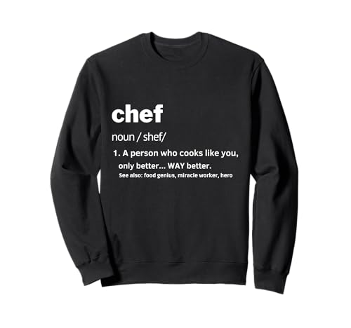 Chef Definition for Men Funny Cooking Apparel Definition Sweatshirt Chef Definition for Men Funny Cooking Apparel Definition Sweatshirt von Chef Tee for Men Funny Definition Design