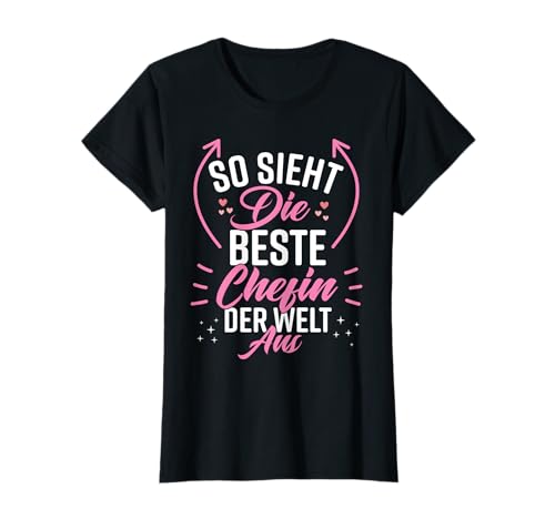 Beste Chefin Frauen Lustig Witzig Frau Damen Beste Chefin T-Shirt Beste Chefin Frauen Lustig Witzig Frau Damen Beste Chefin T-Shirt von Chefin Geschenk Co.