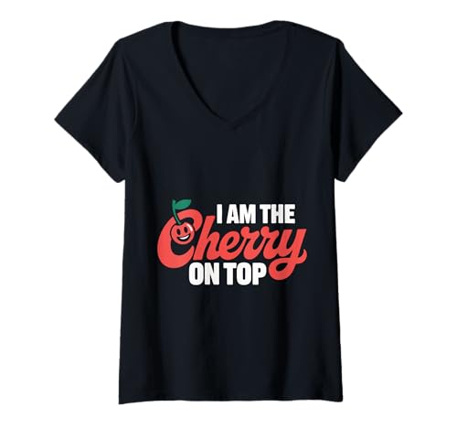Damen Cherry I Am The Cherry On Top Kirschen Obst Lustig T-Shirt mit V-Ausschnitt Damen Cherry I Am The Cherry On Top Kirschen Obst Lustig T-Shirt mit V-Ausschnitt von Cherry Cherries Fruit Food