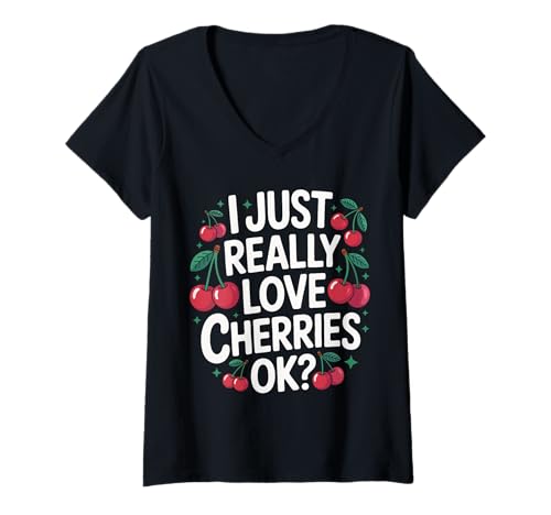 Damen Kirsche Ich Liebe Kirschen einfach wirklich Ok Fruit T-Shirt mit V-Ausschnitt von Cherry Cherries Fruit Food