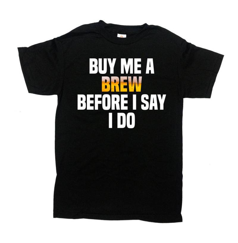 Junggesellenabschied Shirt Bräutigam Geschenk Idee Lustiges Hochzeits-T-Shirt Trinkgeschenke Für Tshirt Kaufen Sie Mir Ein Gebräu, Bevor Ich Sage von CherryTees