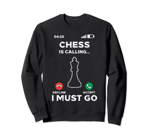 Chess Is Calling I Must Go Lustiger Spieler Meister Männer Frauen Sweatshirt von Chess Clothes For Men Women Kids Boys Girls Gifts