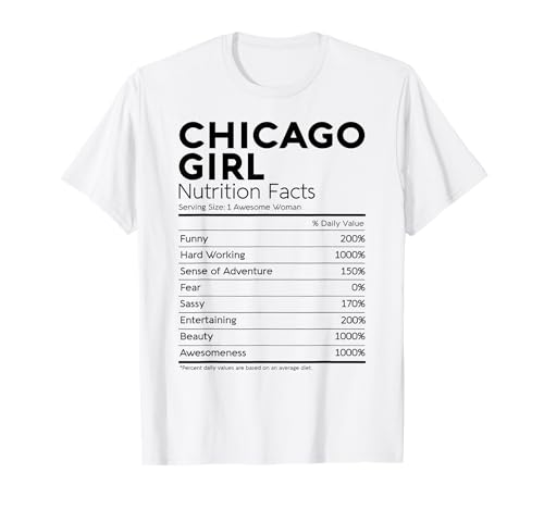 Chicago Girl Nährwertangaben, Lustiges Deep Dish für Frauen aus Illinois T-Shirt von Chicago Nutrition Facts