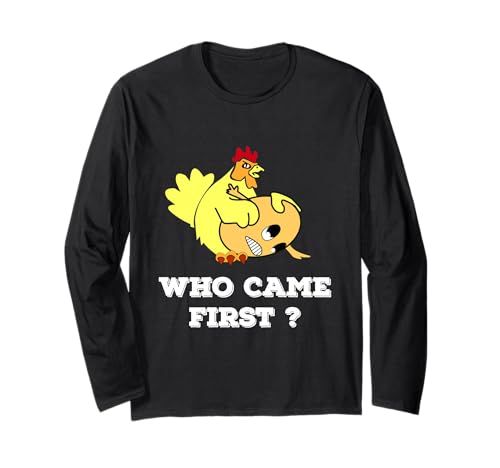 T-Shirt mit Aufschrift Who Came First Chicken or Eg, lustiges T-Shirt für Herren und Damen Langarmshirt von Chicken Egg Funny T Shirts