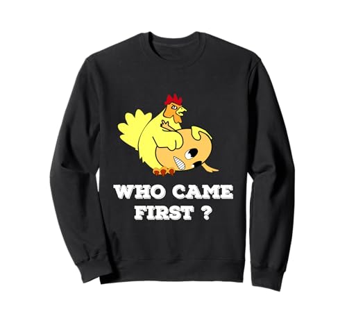 T-Shirt mit Aufschrift Who Came First Chicken or Eg, lustiges T-Shirt für Herren und Damen Sweatshirt von Chicken Egg Funny T Shirts