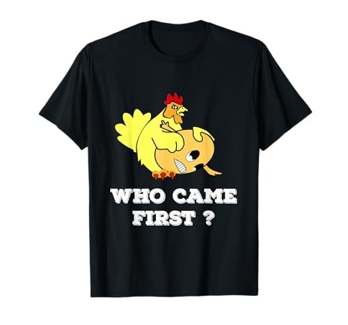 T-Shirt mit Aufschrift "Who Came First Chicken or Eg", lustiges T-Shirt für Herren und Damen T-Shirt von Chicken Egg Funny T Shirts
