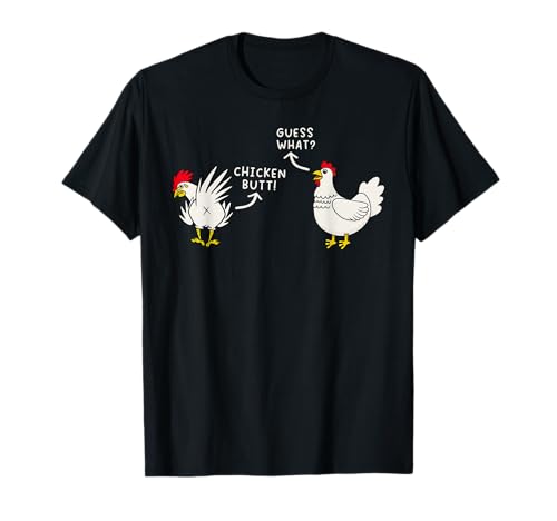 Guess What Chicken Butt Lustiges Hühnchen-Meme für Herren, Damen und Kinder T-Shirt Guess What Chicken Butt Lustiges Hühnchen-Meme für Herren, Damen und Kinder T-Shirt von Chicken Meme Farmer Farming Chicken Butt Kids
