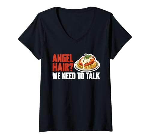 Damen Angle Hair? We Need to Talk Chicken Parm Lover T-Shirt mit V-Ausschnitt Damen Angle Hair? We Need to Talk Chicken Parm Lover T-Shirt mit V-Ausschnitt von Chicken Parm Liebhaber Design Idee