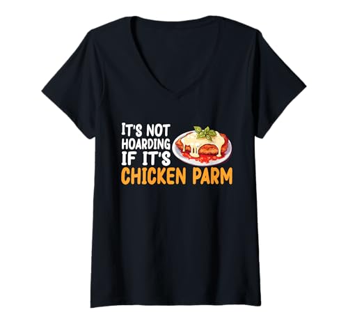 Damen Its Not Hoarding If Its Chicken Parm T-Shirt mit V-Ausschnitt Damen Its Not Hoarding If Its Chicken Parm T-Shirt mit V-Ausschnitt von Chicken Parm Liebhaber Designs Idee