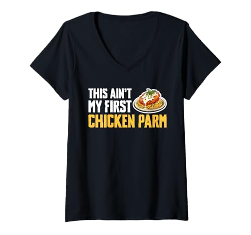 Damen This Aint My First Chicken Parm T-Shirt mit V-Ausschnitt von Chicken Parm Liebhaber Designs Idee