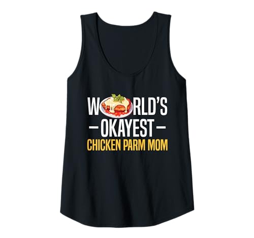 Damen Worlds Okayest Chicken Parm Mom Mothers Day Tank Top von Chicken Parm Liebhaber Designs Idee
