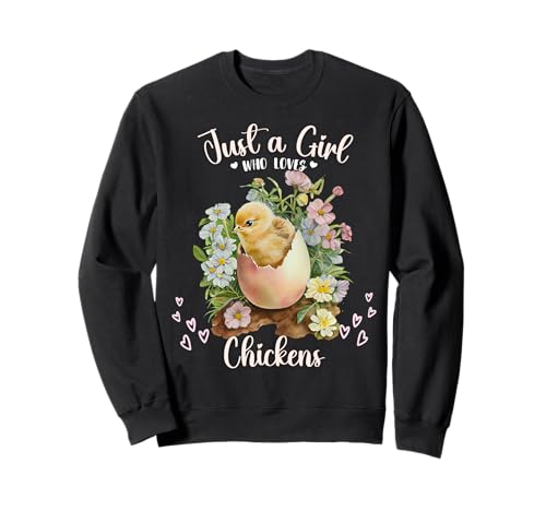 Nur ein Mädchen, das Hühner liebt. Süßes Baby Chick Hatching Sweatshirt von Chicken with Flowers Birthday Girl Toddlers Teens