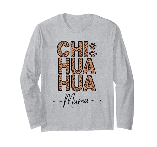 Leopardenmuster Chihuahua Mama Chihuahuas Langarmshirt Leopardenmuster Chihuahua Mama Chihuahuas Langarmshirt von Chihuahua Dog Lover Gifts
