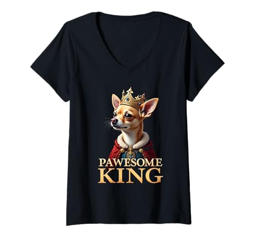 Damen Lustige Pawesome Chihuahua King Dog Art T-Shirt mit V-Ausschnitt Damen Lustige Pawesome Chihuahua King Dog Art T-Shirt mit V-Ausschnitt von Chihuahua Fun Designs