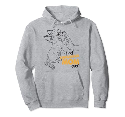 Chihuahua-Kleidung Beste Chihuahua-Mutter aller Zeiten Mama Chihuahua Pullover Hoodie von Chihuahua Gifts For Women Chihuahua Pajamas