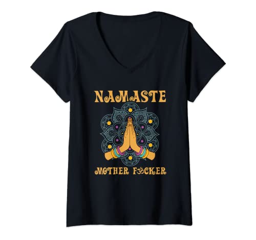 Damen Namaste Motherfucker Meditieren Yoga Freche Sprüche T-Shirt mit V-Ausschnitt von Chill Dein Leben Geschenk