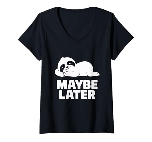 Damen Vielleicht später Sloth Relaxed Vibes T-Shirt mit V-Ausschnitt Damen Vielleicht später Sloth Relaxed Vibes T-Shirt mit V-Ausschnitt von Chill Vibes Sloth Relaxation Humor