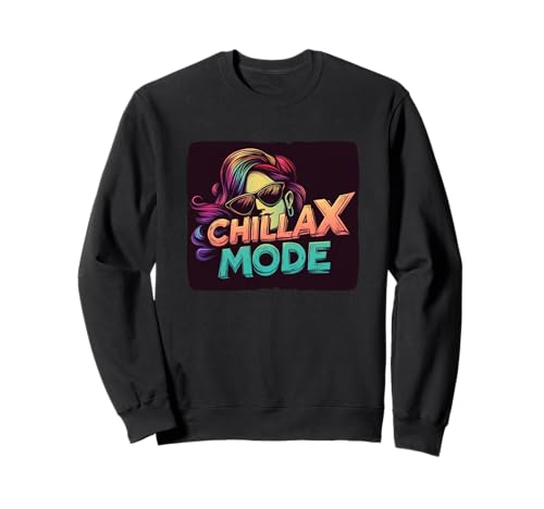 Lustiges Mädchen im Chillax-Modus Sweatshirt von Chillax Mode