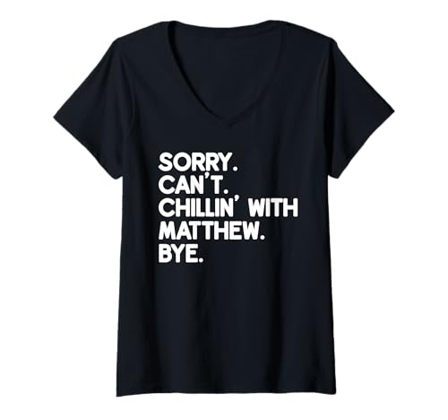 Damen Matthew Vorname, lustig, personalisiert, benannter Freund von T-Shirt mit V-Ausschnitt Damen Matthew Vorname, lustig, personalisiert, benannter Freund von T-Shirt mit V-Ausschnitt von Chillin Custom Novelty Given Name Humor Merch