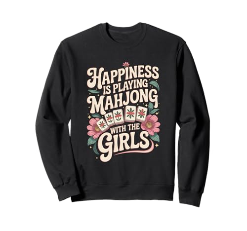 Lustiges Mahjong Cool Happiness is Playing Mahjong with Girls Sweatshirt Lustiges Mahjong Cool Happiness is Playing Mahjong with Girls Sweatshirt von Chinese Game Player