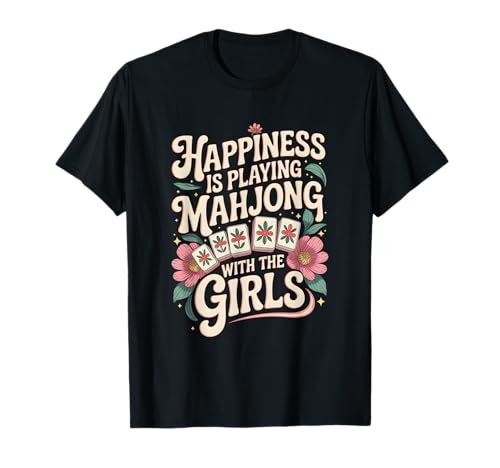 Lustiges Mahjong Cool Happiness is Playing Mahjong with Girls T-Shirt von Chinese Game Player