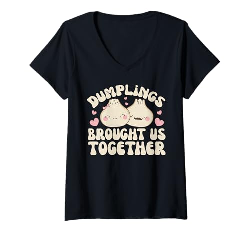 Damen Dumplings Brought us Together Kawaii Dim Sum Dumpling T-Shirt mit V-Ausschnitt Damen Dumplings Brought us Together Kawaii Dim Sum Dumpling T-Shirt mit V-Ausschnitt von Chinesisches Street Food Graphic Design