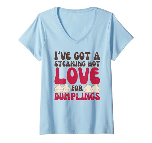 Damen I've got a Steaming hot Love for Dumplings Kawaii Dim Sum T-Shirt mit V-Ausschnitt Damen I've got a Steaming hot Love for Dumplings Kawaii Dim Sum T-Shirt mit V-Ausschnitt von Chinesisches Street Food Graphic Design