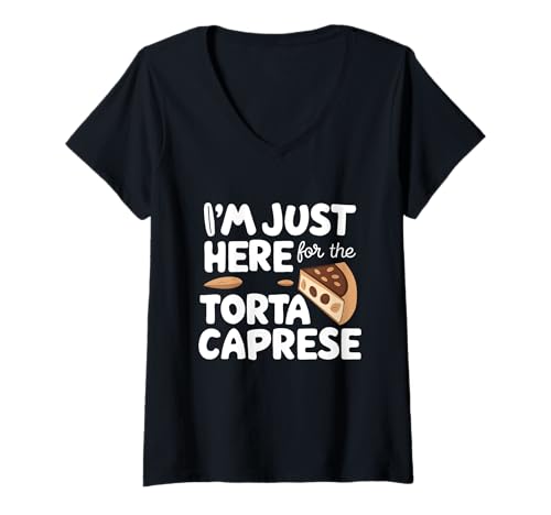 Damen I'm Just Here for The Torta Caprese Italian Flourless Cake T-Shirt mit V-Ausschnitt Damen I'm Just Here for The Torta Caprese Italian Flourless Cake T-Shirt mit V-Ausschnitt von Chocolate Almond Delight