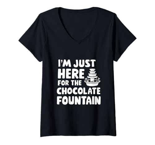 Damen I'm Just Here for The Chocolate Fountain Dessert Dip Buffet T-Shirt mit V-Ausschnitt Damen I'm Just Here for The Chocolate Fountain Dessert Dip Buffet T-Shirt mit V-Ausschnitt von Chocolate Dip Sauce