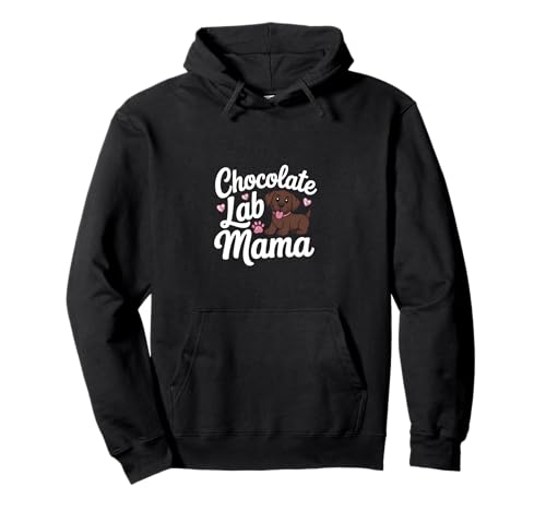 Chocolate Lab Mama – Schokoladen-Labrador Pullover Hoodie Chocolate Lab Mama – Schokoladen-Labrador Pullover Hoodie von Chocolate Labrador Lab Merch