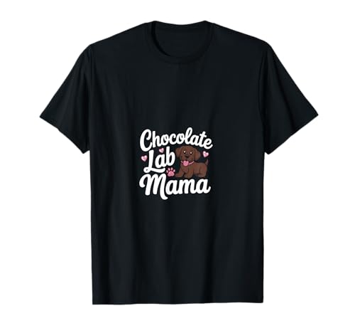 Chocolate Lab Mama – Schokoladen-Labrador T-Shirt Chocolate Lab Mama – Schokoladen-Labrador T-Shirt von Chocolate Labrador Lab Merch