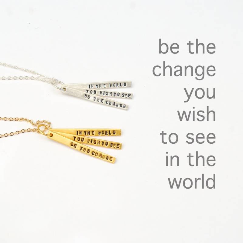 Empowerment Zitat "Be The Change You Wish To See in The World" - 14Kt Gold Vermeil Sterling Silber By Chocolate & Steel von ChocolateAndSteel