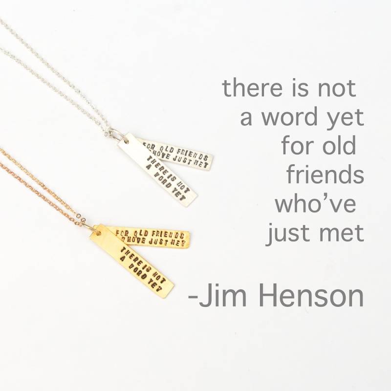 Inspirational Quote By Jim Henson Friendship "There Is Not A Word Yet" - Alte Freunde Handgefertigte Halskette Von Chocolate & Steel von ChocolateAndSteel