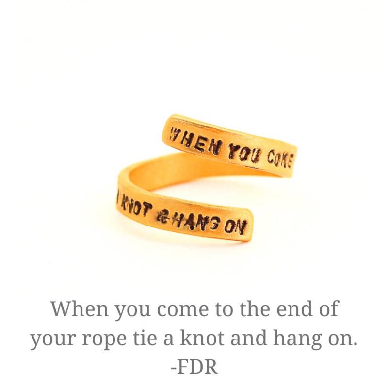 Spruchring "When You Come To The End Of Your Rope" Von Fdr. Inspirierendes Sterling Silber Oder Gold Vermeil. Handgefertigt Schokolade Und Stahl von ChocolateAndSteel