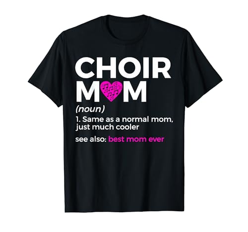 Chor Mama Definition Beste Mama je singen T-Shirt von Choir Singing Apparel