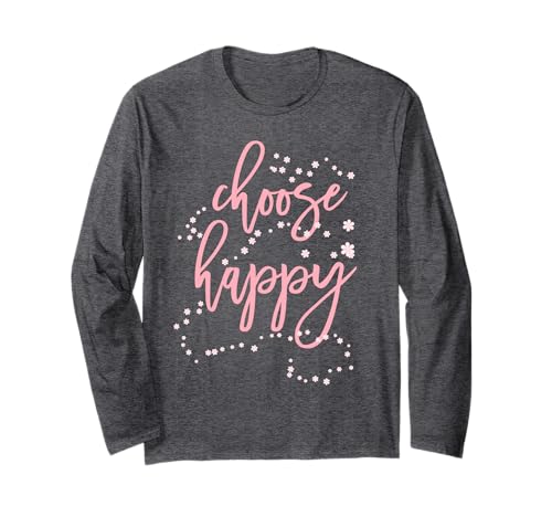 Choose Happy Positive Inspirational Zitat T-Shirt Damen Langarmshirt Choose Happy Positive Inspirational Zitat T-Shirt Damen Langarmshirt von Choose Happy Shirts