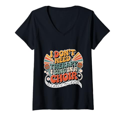 Damen I Don't Need Therapy I Sing In A Choir Chorsänger - T-Shirt mit V-Ausschnitt Damen I Don't Need Therapy I Sing In A Choir Chorsänger - T-Shirt mit V-Ausschnitt von Chorseelenheilung Harmonie